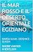 IL MAR ROSSO E IL DESERTO ORIENTALE EGIZIANO: MARSA ALAM - BERENICE - QUSEIR (LE GUIDE SK) (Italian Edition)