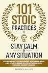 101 Stoic Practic...