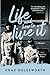 Life and How to Live It: Vo...