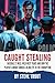 Caught Stealing by Steve Trout
