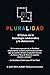 Pluralidad: El futuro de la...