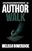 Author Walk by Melissa Bowersock Author Walk by Melissa Bowersock