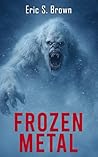 Frozen Metal: A C...