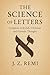 The Science of Letters by J. Z. Remi