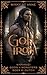 God of Iron by Minky St Anne