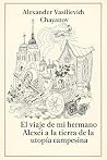 El viaje de mi hermano Alexei a la tierra de la utopía campesina (Distopias del pasado) (Spanish Edition) Book cover for El viaje de mi hermano Alexei a la tierra de la utopía campesina (Distopias del pasado) (Spanish Edition)