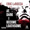 At Dark I Become ...