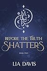 Before the Truth ...