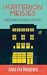 De Kriterionmeisjes: Amsterdamse studentes in het verzet (Dutch Edition) De Kriterionmeisjes: Amsterdamse studentes in het verzet (Dutch Edition)