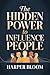 The Hidden Power to Influen...