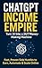 ChatGPT Income Empire: Turn...