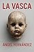 LA VASCA. Una novela negra con un final que no verás venir. Repleta de giros inesperados. (Spanish Edition)