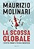La scossa globale: L'effett...