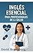 Inglés esencial para profes...