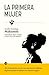 La primera mujer by Jennifer Nansubuga Makumbi La primera mujer by Jennifer Nansubuga Makumbi
