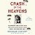 Crash of the Heavens: The Remarkable Story of Hannah Senesh and the Only Military Mission to Rescue Europe's Jews During World War II