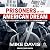 Prisoners of the American D...