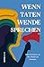 Wenn Taten Wende Sprechen: ...