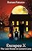 Escapee X: The Last House o...