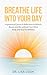 Breathe Life Into Your Day!...