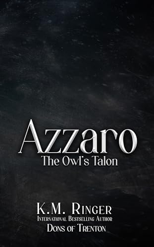 Azzaro: The Owl's Talon - A Femdom Enemies to Lovers Mafia Romance (Dons of Trenton)