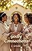Godly Connections by C Wynter