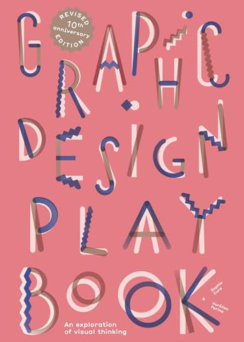 Graphic Design Play Book: An Exploration of Visual Thinking (Paperback)