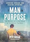 A Man on Purpose:...
