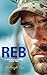 Reb: Force Recon Series Book Two