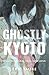 Ghostly Kyoto: 87 Supernatu...