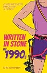 Written In Stone: The 1990s: Climbing's Most Important Ascents Written In Stone: The 1990s: Climbing's Most Important Ascents