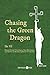 Chasing the Green Dragon by Ike Vil