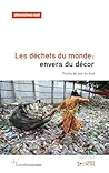 Les déchets du monde : envers du décor