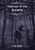 Through to the Dawn (Tales of Alarkin Book 2)