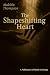 The Shapeshifting Heart: Po...