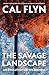 The Savage Landscape: How We Made the Wilderness