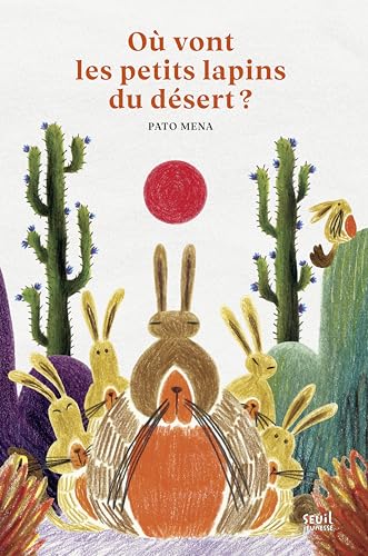 Où vont les petits lapins du désert ? (Hardcover)