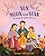 Sun, Moon, and Star: A Folk...