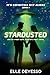 Stardusted: a scifi romcom (It's Definitely Not Aliens)