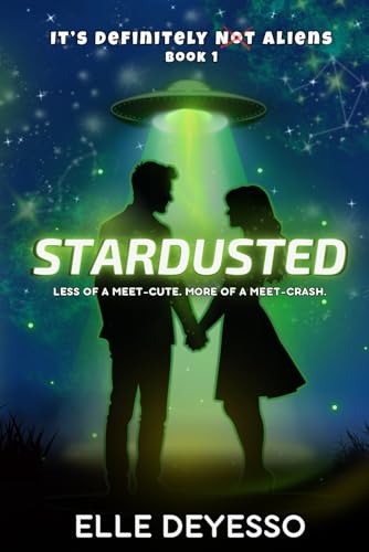 Stardusted (It's Definitely Not Aliens)
