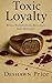 Toxic Loyalty: When Faithfu...