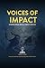 Voices of Impact: Stories F...