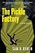 The Pickle Factory by Sam R Oyken The Pickle Factory by Sam R Oyken
