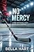 No Mercy: A dark high schoo...