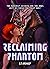Reclaiming Phantom by S.T. Arsheep