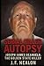 Serial Killer Autopsy: Jose...