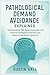 Pathological Demand Avoidance Explained: Understanding PDA, Reducing Anxiety, and Practical Strategies for Parents, Teachers, and Adults on the Autism Spectrum