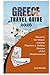 GREECE TRAVEL GUIDE 2026: D...