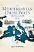 Mediterranean Cruise PortsTravelGuide2026 by Jed Moore