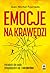Emocje na krawędzi. Poradnik dla osób zmagajacych się z borderline